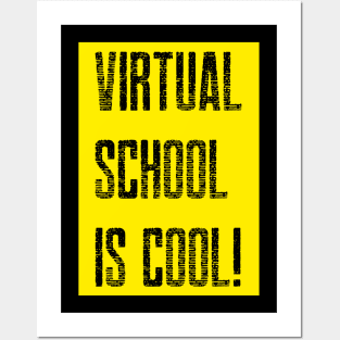 Virtual School is Cool! (Yellow/Black Lettering) Posters and Art